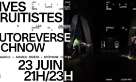 AUTOREVERSE + CHNOW  |  Sortie de résidence & concerts @ SOMA