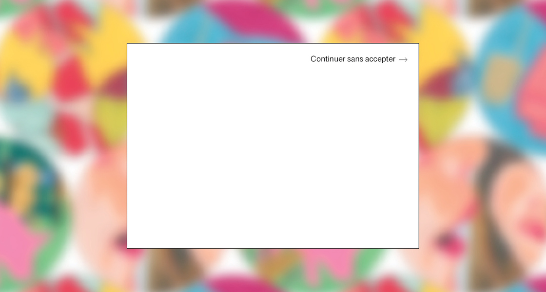 CONTINUER SANS ACCEPTER  |  Exposition collective