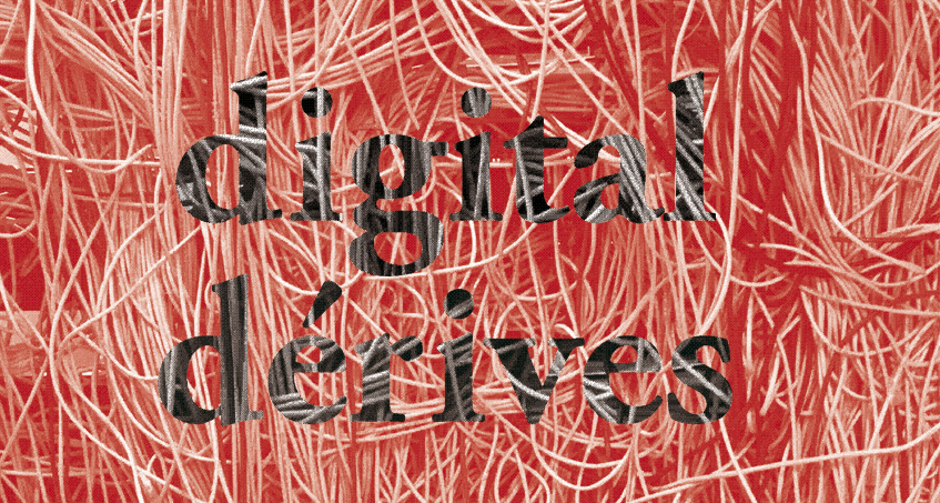 DIGITAL DÉRIVES / 2020